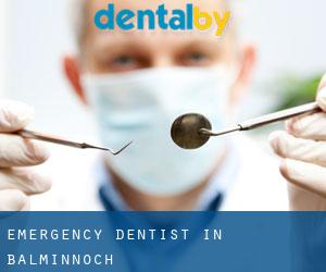 Emergency Dentist in Balminnoch