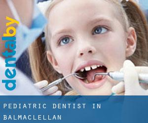 Pediatric Dentist in Balmaclellan