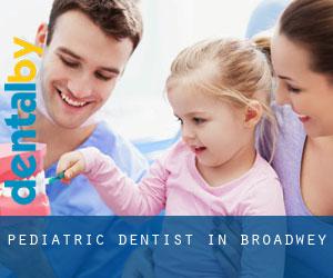 Pediatric Dentist in Broadwey