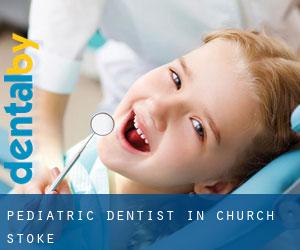 Pediatric Dentist in Church Stoke