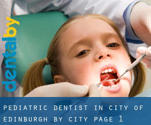 Pediatric Dentist in City of Edinburgh by city - page 1