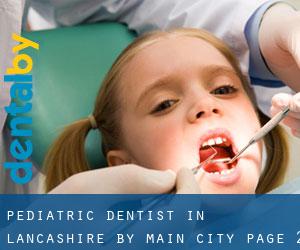 Pediatric Dentist in Lancashire by main city - page 2