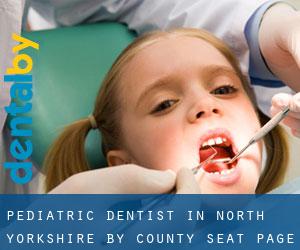 Pediatric Dentist in North Yorkshire by county seat - page 8