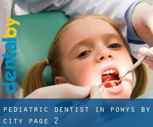 Pediatric Dentist in Powys by city - page 2