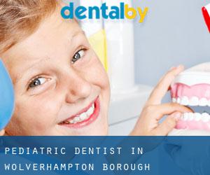Pediatric Dentist in Wolverhampton (Borough)