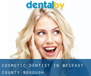 Cosmetic Dentist in Belfast County Borough Cosmetic Dentist in Belfast County Borough