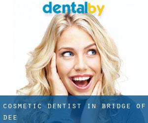 Cosmetic Dentist in Bridge of Dee