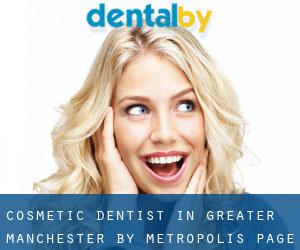 Cosmetic Dentist in Greater Manchester by metropolis - page 1