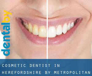 Cosmetic Dentist in Herefordshire by metropolitan area - page 1