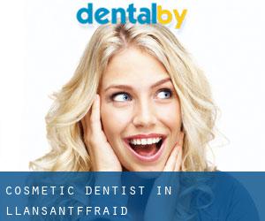 Cosmetic Dentist in Llansantffraid