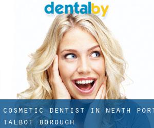 Cosmetic Dentist in Neath Port Talbot (Borough)