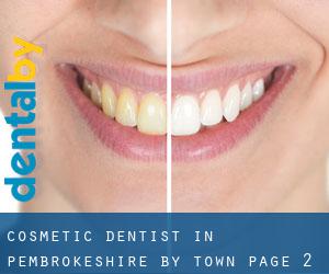 Cosmetic Dentist in Pembrokeshire by town - page 2