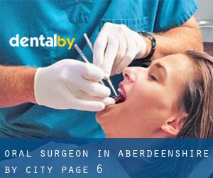 Oral Surgeon in Aberdeenshire by city - page 6