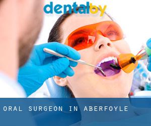 Oral Surgeon in Aberfoyle