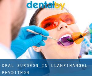 Oral Surgeon in Llanfihangel Rhydithon