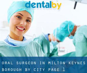 Oral Surgeon in Milton Keynes (Borough) by city - page 1