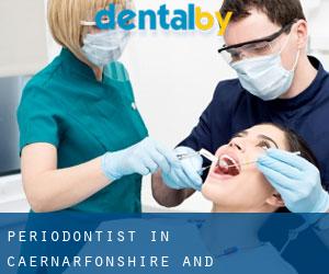 Periodontist in Caernarfonshire and Merionethshire