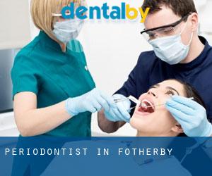Periodontist in Fotherby