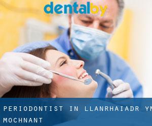 Periodontist in Llanrhaiadr-ym-Mochnant