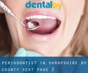 Periodontist in Shropshire by county seat - page 2
