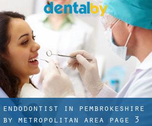 Endodontist in Pembrokeshire by metropolitan area - page 3