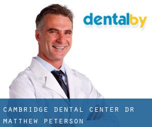 Cambridge Dental Center: Dr. Matthew Peterson