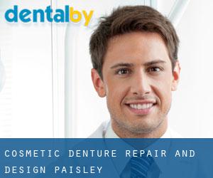 Cosmetic denture repair and design (Paisley)