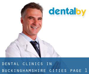 dental clinics in Buckinghamshire (Cities) - page 1