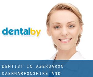dentist in Aberdaron (Caernarfonshire and Merionethshire, Wales)