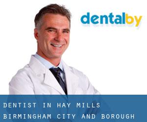 dentist in Hay Mills (Birmingham (City and Borough), England)