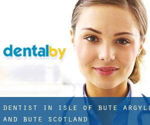 dentist in Isle of Bute (Argyll and Bute, Scotland)