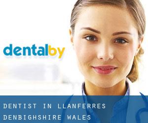 dentist in Llanferres (Denbighshire, Wales)