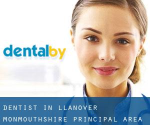 dentist in Llanover (Monmouthshire principal area, Wales)
