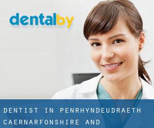 dentist in Penrhyndeudraeth (Caernarfonshire and Merionethshire, Wales)