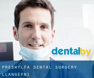 Preswylfa Dental Surgery (Llangefni)
