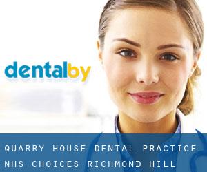 Quarry House Dental Practice - NHS Choices (Richmond Hill)