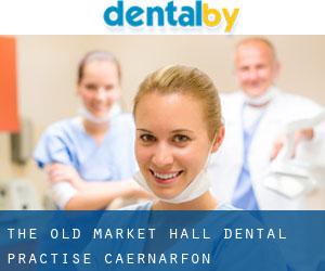 The Old Market Hall Dental Practise (Caernarfon)